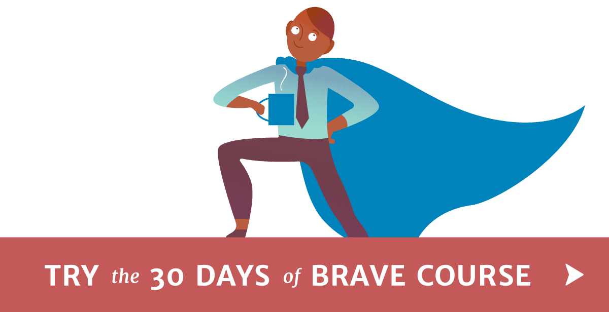 Try 30 Days of Brave Course
