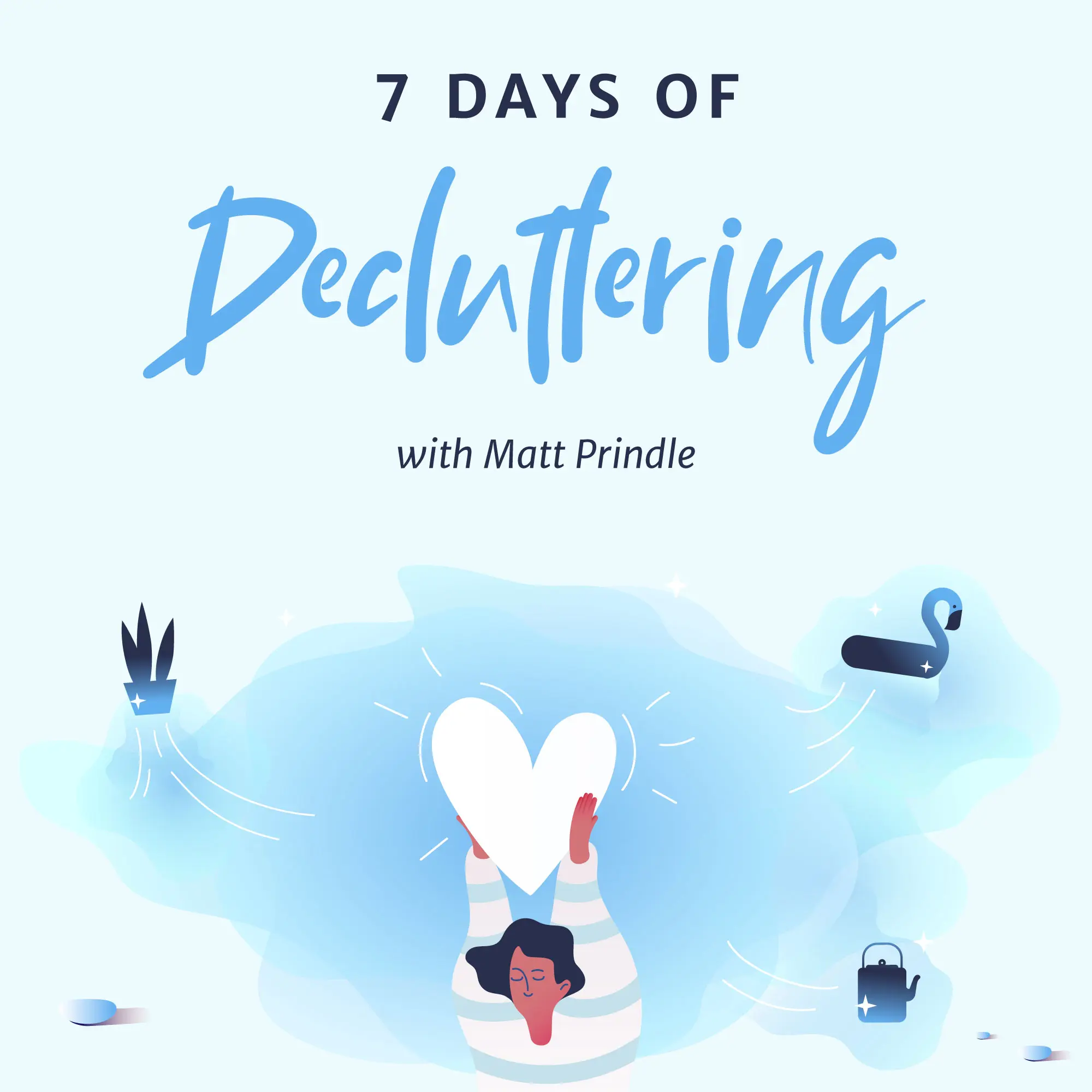 7 Days of Decluttering