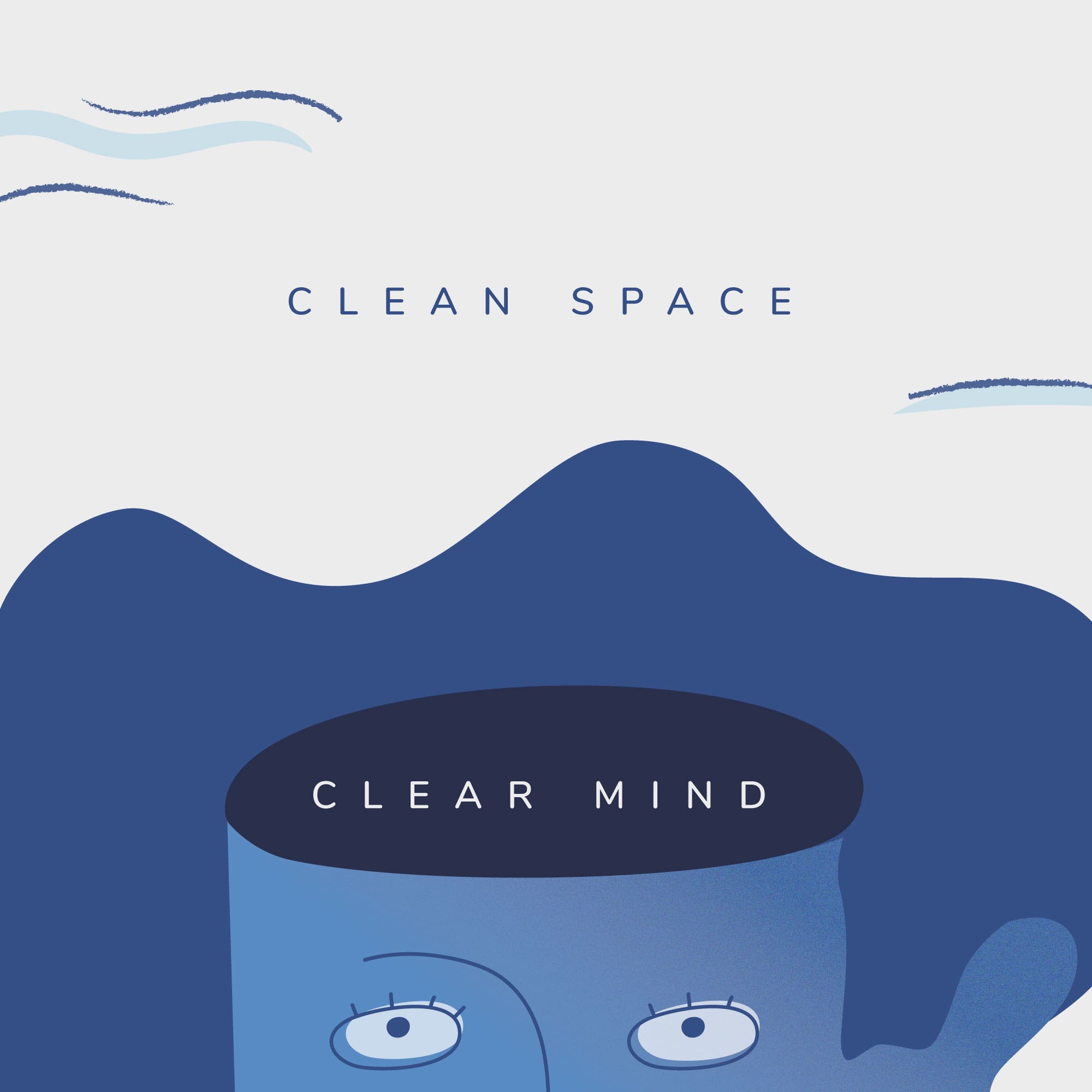 A clean space creates a clear mind.