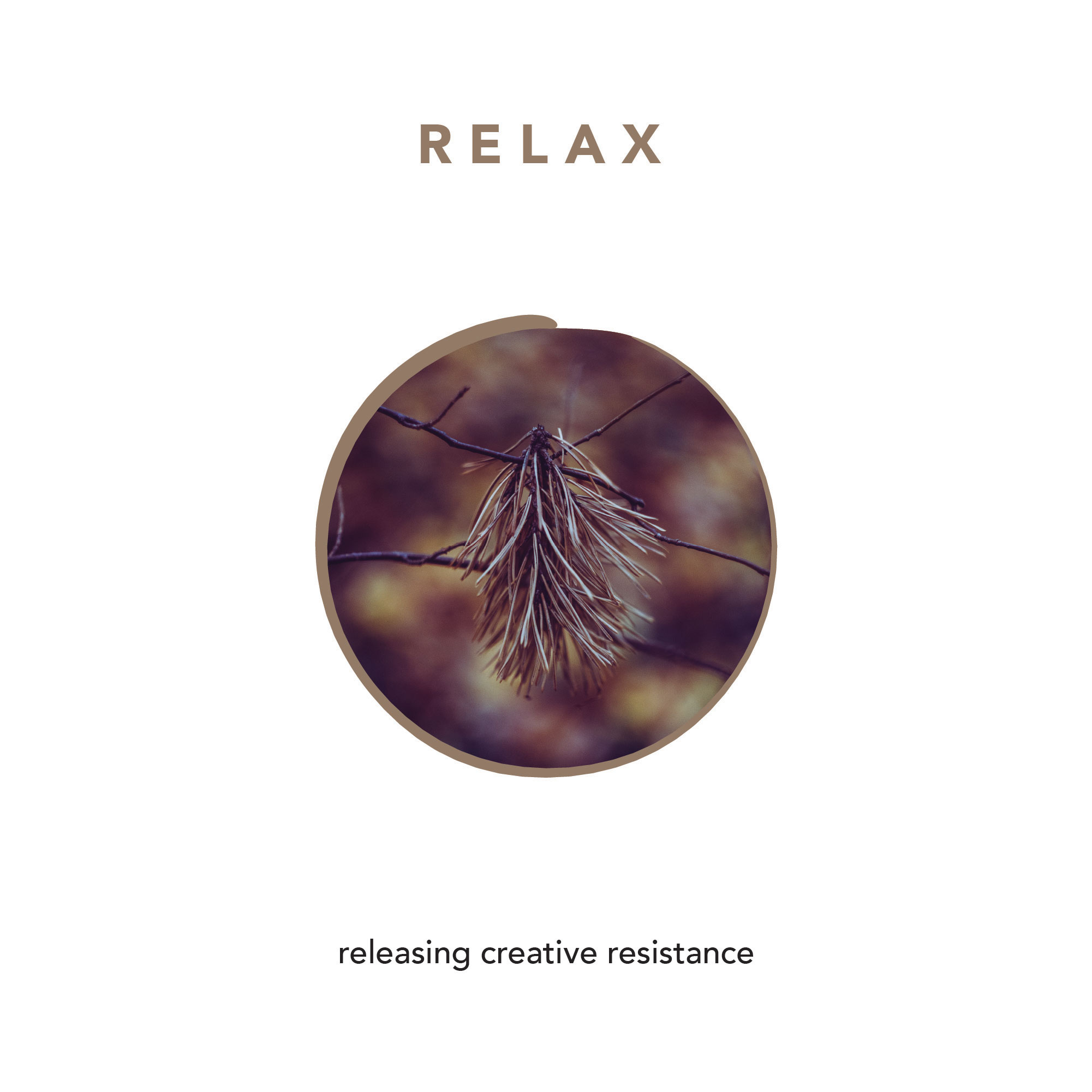 RELAX - allowing effortless creativity to flow through