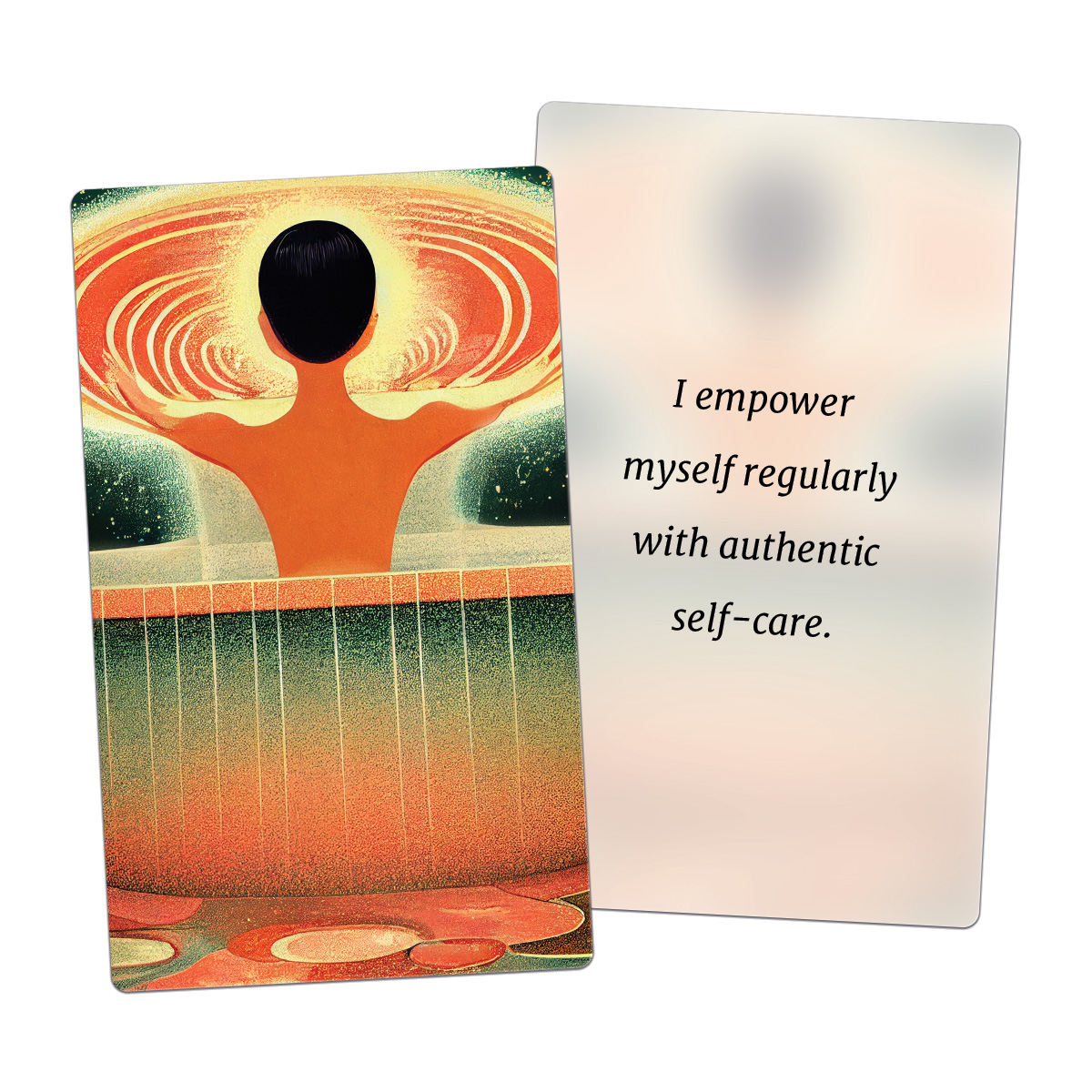 I empower myself regularly with authentic self-care. (AFFIRMATION CARD)