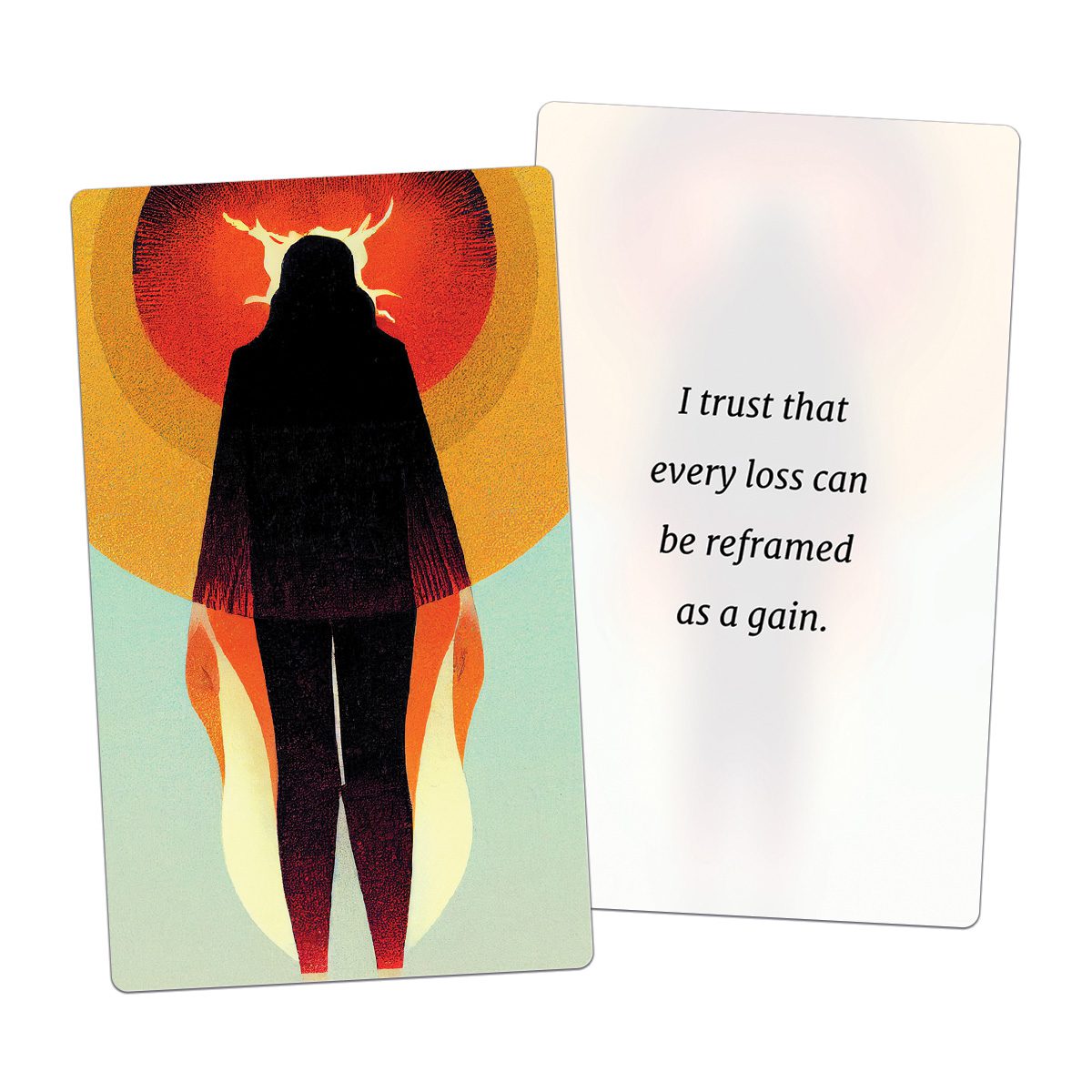 I trust that every loss can be reframed as a gain. (AFFIRMATION CARD)